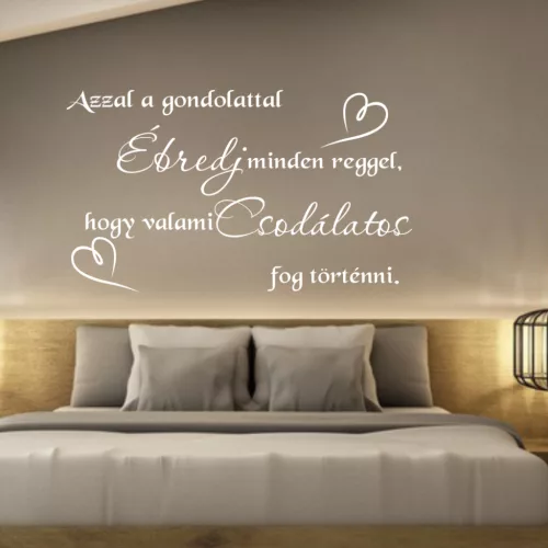 Azzal a gondolattal ébredj – Inspiráló idézet falmatrica (4. változat)