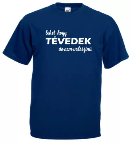 Lehet, hogy tévedek, de nem valószínű férfi póló