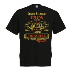   Én egy átlagos Papa vagyok, ja nem, horgász is vagyok, ami sokkal menőbb