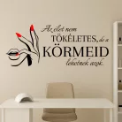 Körömszalon falmatrica – Az élet nem tökéletes, de a körmeid lehetnek azok