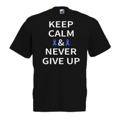 Keep Calm and Never Give Up