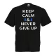 Keep Calm and Never Give Up
