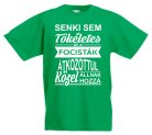 Senki sem tökéletes de a focisták gyerek póló 