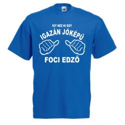 Így néz ki egy igazán jóképű foci edző férfi póló