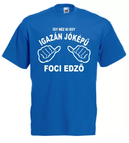 Így néz ki egy igazán jóképű foci edző férfi póló