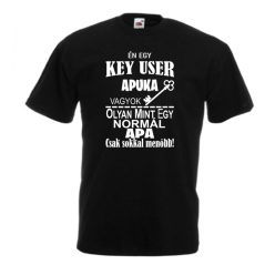 1. Én egy Key User apuka vagyok férfi póló