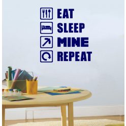 Eat Sleep Mine Repeat gamer falmatrica