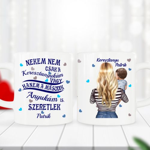 Nekem nem csak a Keresztanyukám vagy egyedi bögre