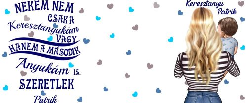 Nekem nem csak a Keresztanyukám vagy egyedi bögre