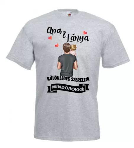 2. Apa lánya különleges szerelem mindörökké férfi póló (Kislány)