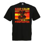 Keep Calm I'm a Firefighter
