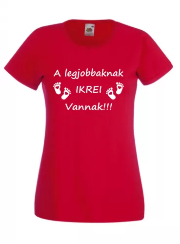 A legjobbaknak ikrei vannak női póló