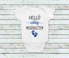 Helló világ megérkeztem baba body