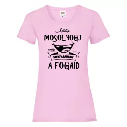 Addig mosolyogj, amíg megvannak a fogaid