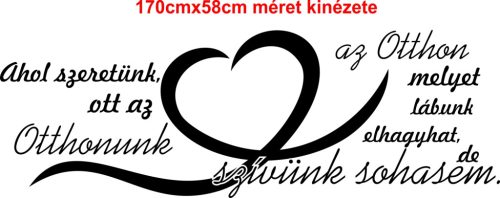 Ahol szeretünk, ott az Otthonunk – idézet falmatrica