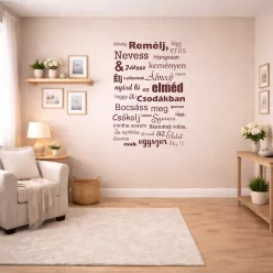   Mindig remélj, légy erős... Idézet falmatrica (1. változat)