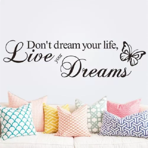 Don’t Dream Your Life, Live Your Dreams – Pillangós idézet falmatrica