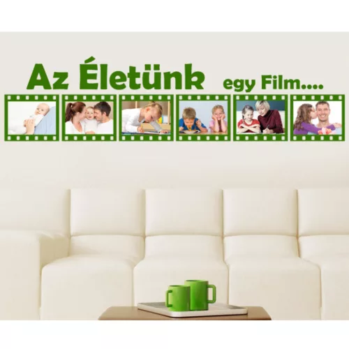 Az Életünk egy Film  falmatrica