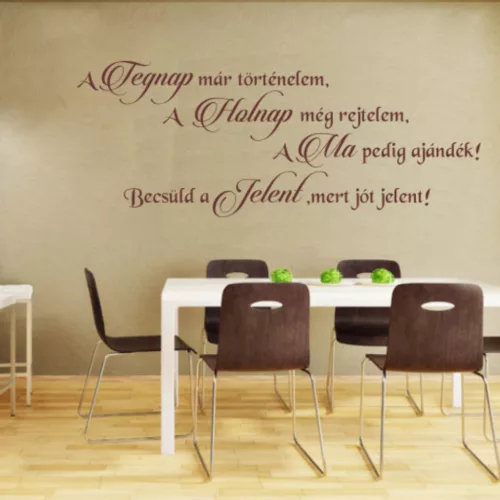 A tegnap már történelem – inspiráló idézet falmatrica otthonra