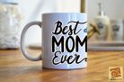 Best Mom Ever egyedi bögre