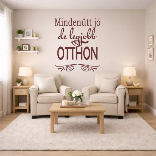 Mindenütt jó de legjobb...Idézet falmatrica