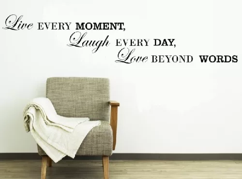 Live every moment,...Idézet falmatrica