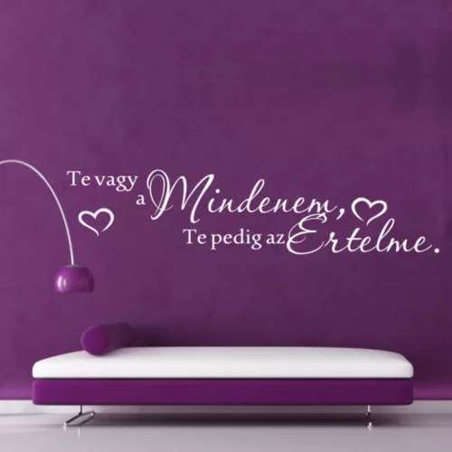 Te vagy a mindenem...Idézet falmatrica