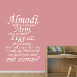   Álmodj, amit csak akarsz – inspiráló idézet falmatrica otthonra (2. változat)