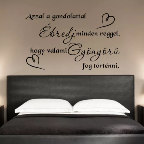 Azzal a gondolattal ébredj – Gyönyörű idézet falmatrica (1. változat)