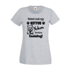 Neked csak egy kutyus... westis női póló  