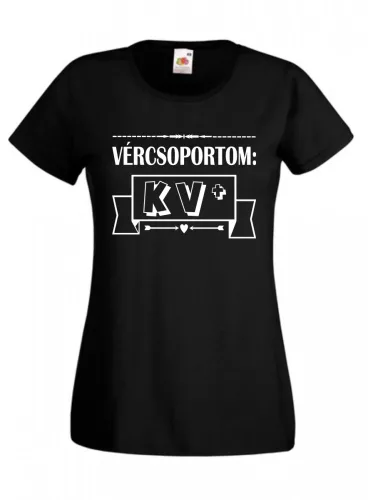 Vércsoportom KV+ női póló, egyedi póló 