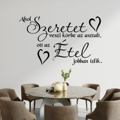   Ahol szeretet veszi körbe az asztalt – idézet falmatrica étkezőbe és konyhába