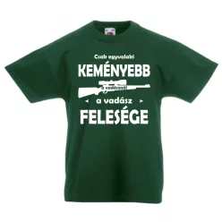 Csak egyvalaki keményebb a vadásznál férfi póló