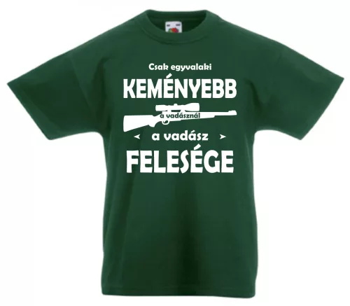 Csak egyvalaki keményebb a vadásznál férfi póló