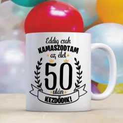   Egyedi születésnapi bögre humoros- Eddig csak kamaszodtam felirattal