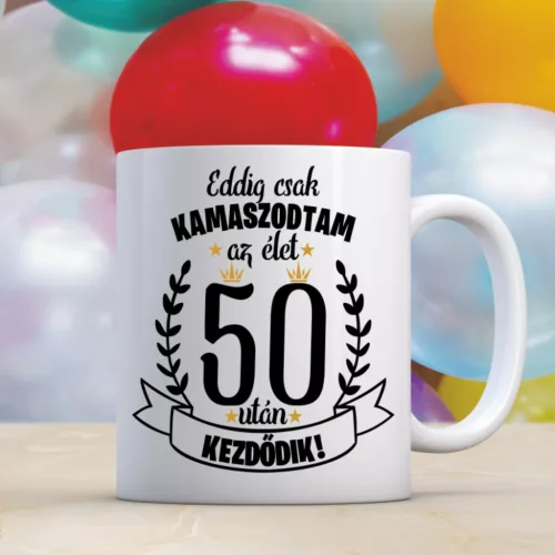 Egyedi születésnapi bögre humoros- Eddig csak kamaszodtam felirattal