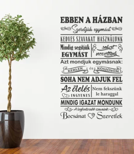 Ebben a házban szeretjük egymást – idézet falmatrica