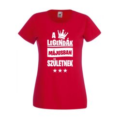 A legendák születnek női póló
