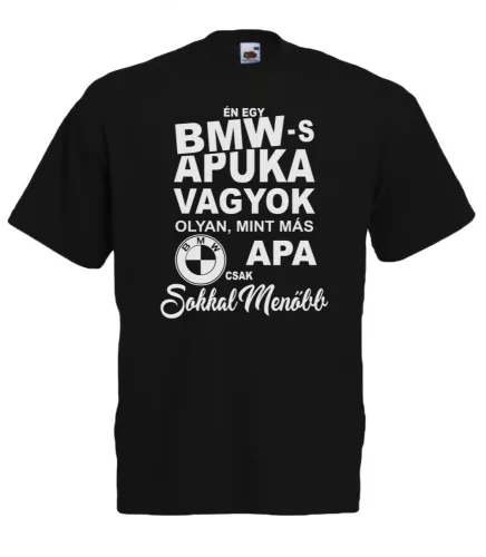 Én egy BMW-s apuka vagyok-férfi póló