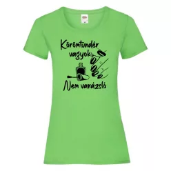 Körömtündér vagyok, nem varázsló női póló