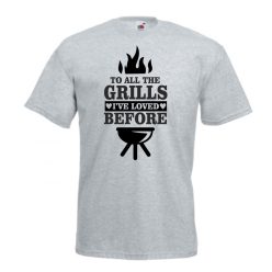 To all the grills..., Mindent grillezek