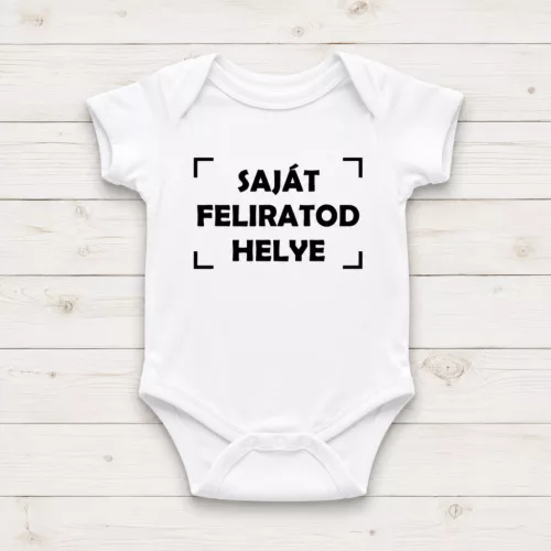 Személyre Szabható Egyedi Feliratos Baba Body – 100% Pamut