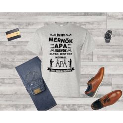 Én egy mérnők apa vagyok férfi póló