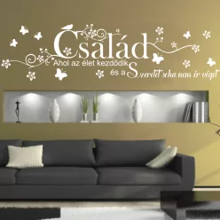   Család – ahol az élet kezdődik és a szeretet soha nem ér véget – Idézetes falmatrica