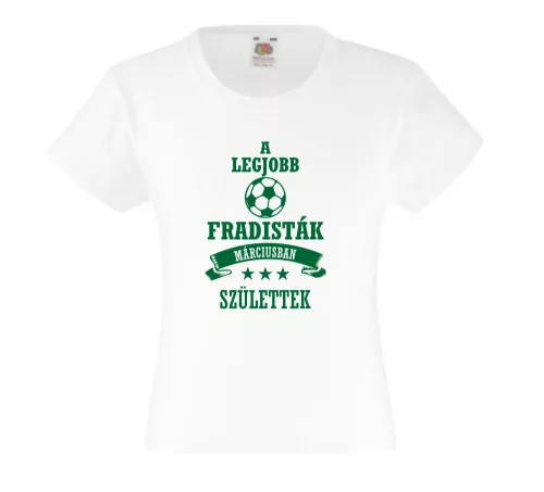 A legjobb fradisták születtek lányka póló