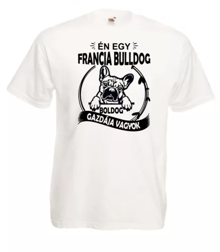 Én egy francia bulldog boldog gazdája vagyok férfi póló
