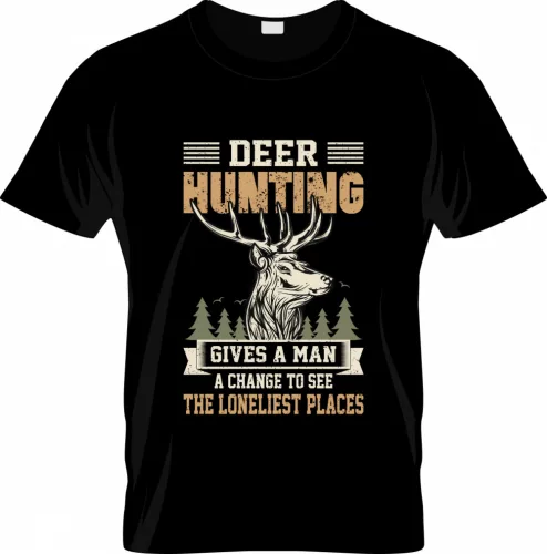 Deer Hunting Gives a Man ....