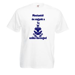 Mostantól én vagyok a Te szőke herceged férfi póló