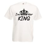 I'm her King fehér póló