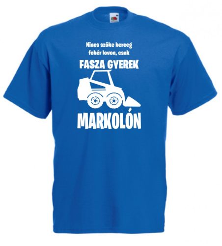 Nincs szőke herceg.... markolón férfi póló 